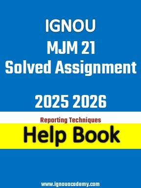 IGNOU MJM 21 Solved Assignment 2025 2026